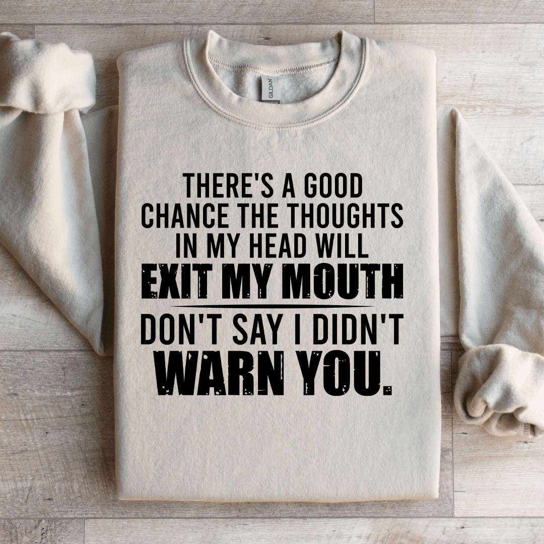 There's A Good Chance Sweatshirt