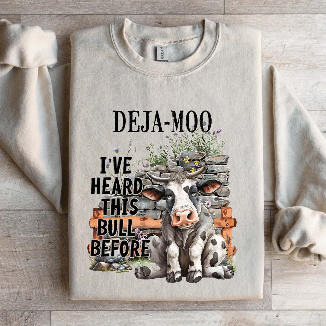 Dejamoo I've Heard This Bull Before Sweatshirt