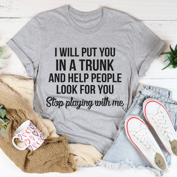 Stop Playing With Me Tee