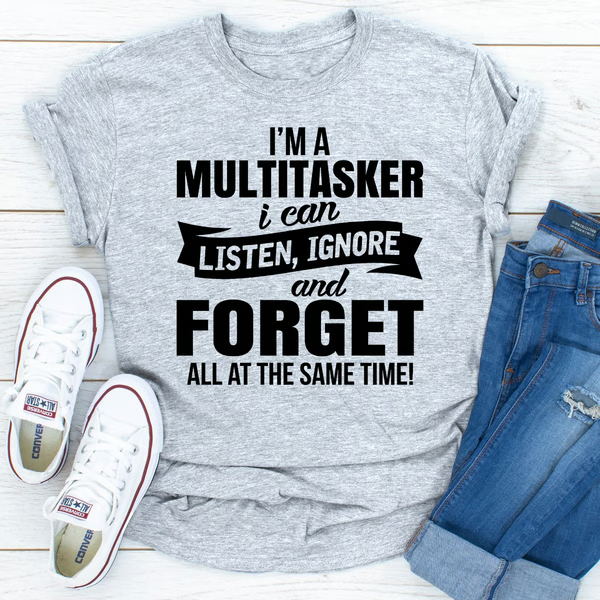 I'm A Multitasker
