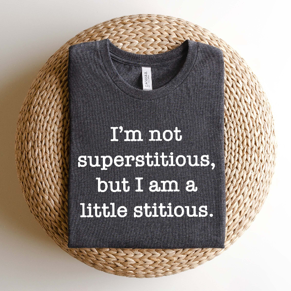 I'm Not Superstitious But I'm A Little Stitious Shirt, The Office T-shirt, Tv Show Shirt, Superstitious Tshirt