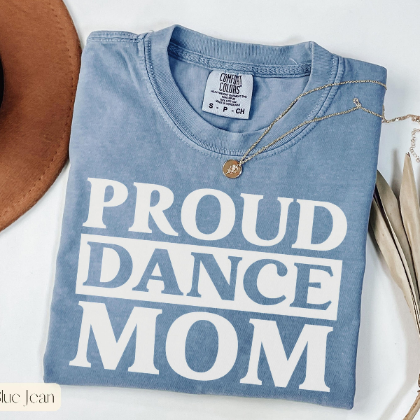 Dance Mom T-Shirt Proud Dance Mama Sweatshirt