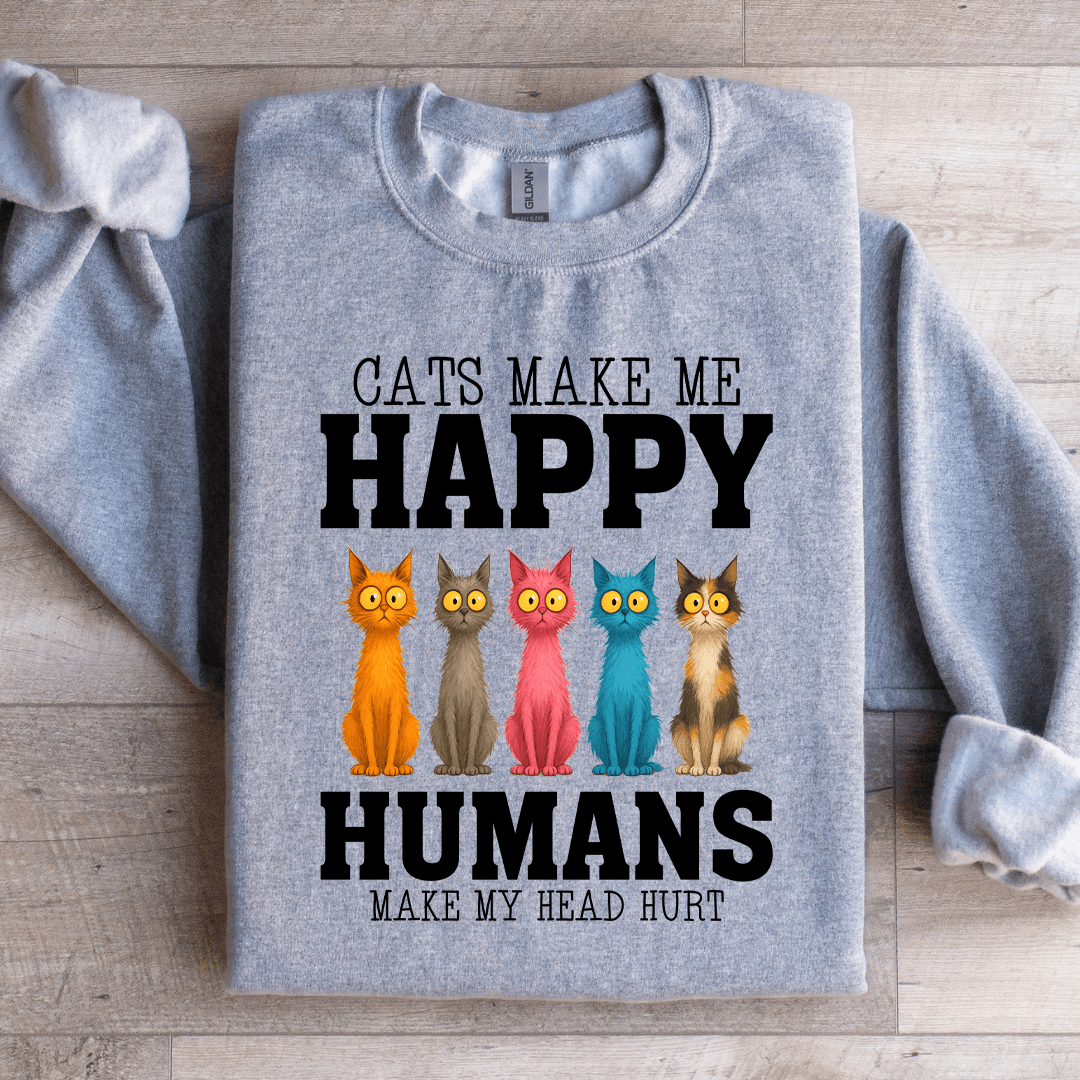 Cats Make Me Happy Sweatshirt
