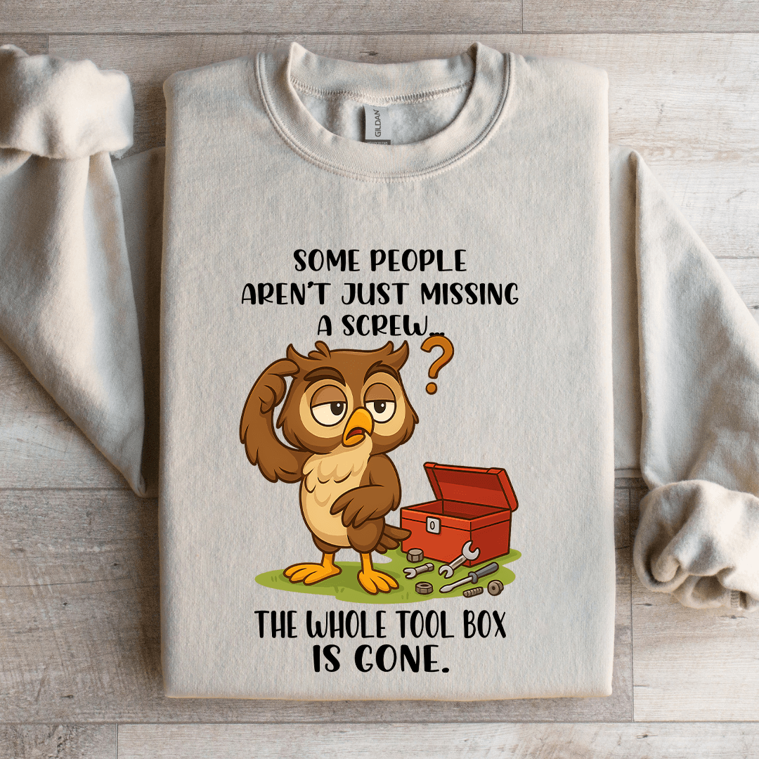 Some People Aren't Just Missing Sweatshirt