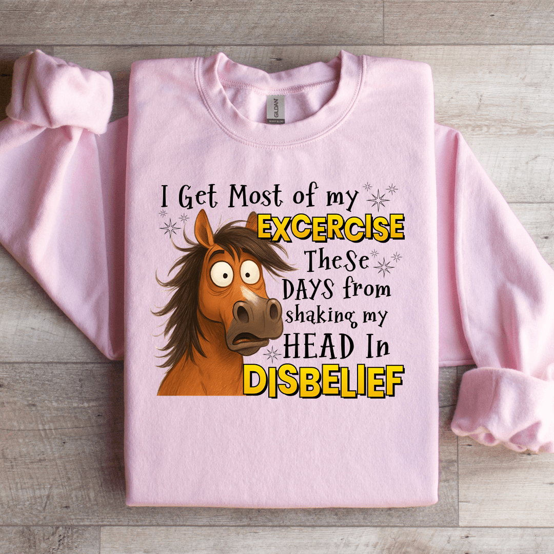 I Get Most Of My Exercise Sweatshirt