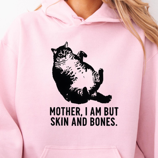 Mother I Am But Skin and Bones Cat T-shirt – Funny Sarcastic Mom Gift