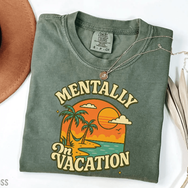 Comfort Colors Mentally On Vacation Shirt Funny Beach Travel Tee