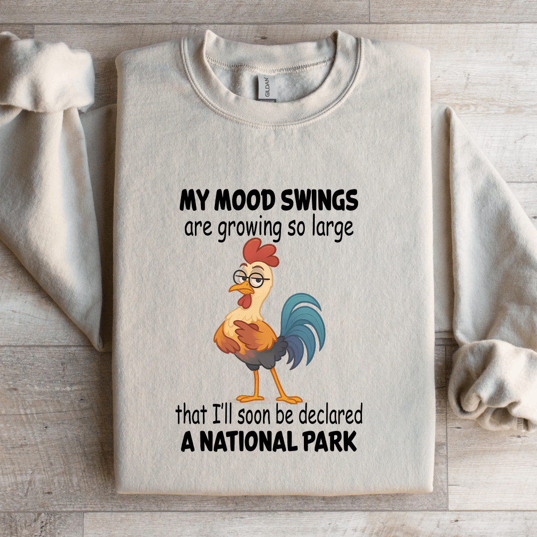 My Mood Swings Are Growing So Large Sweatshirt