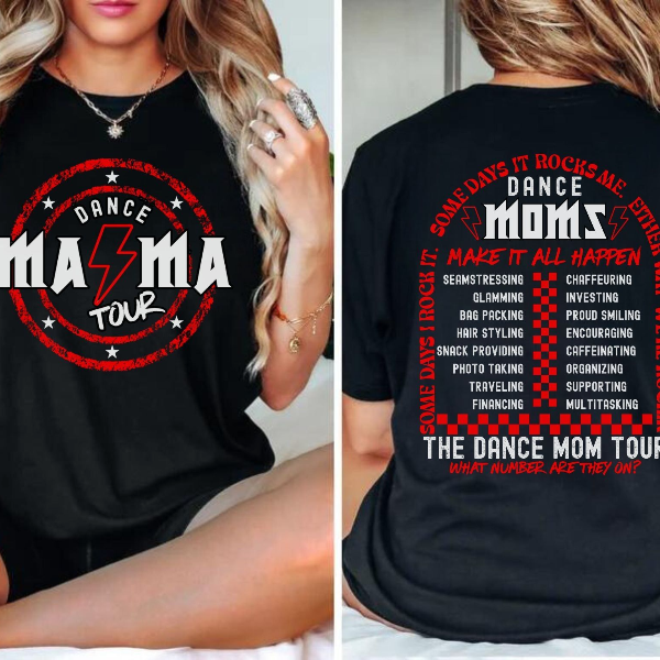 Dance Mama tour Shirt, funny dance mom gift, dance comp tshirt, cheer mom competition, Sorry I Can't Dance Season, dance