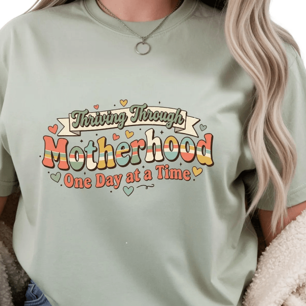 Thriving Through Motherhood Shirt Retro Mom Life One Day at a Time Tee