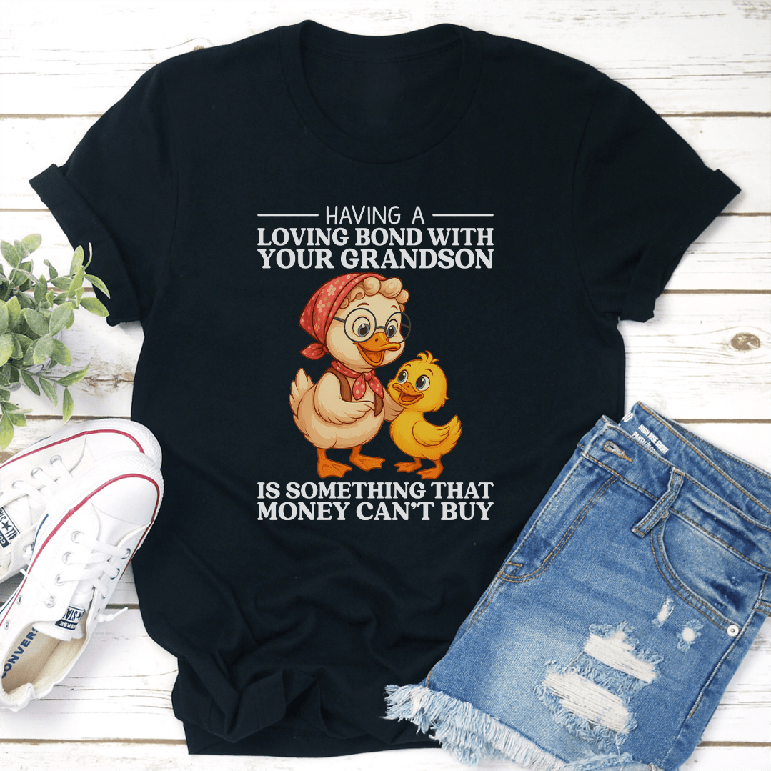 Having A Loving Bond With Your Grandson Tee
