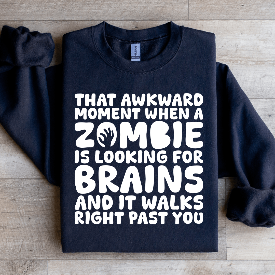 That Awkward Moment When A Zombie Sweatshirt