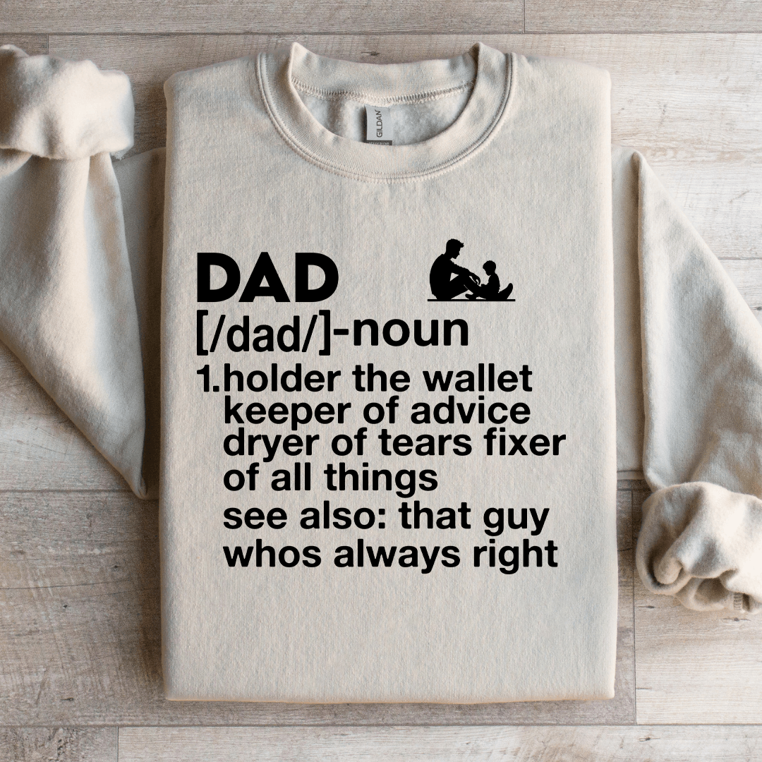 Dad Noun Holder The Wallet Keeper Of Advice Sweatshirt