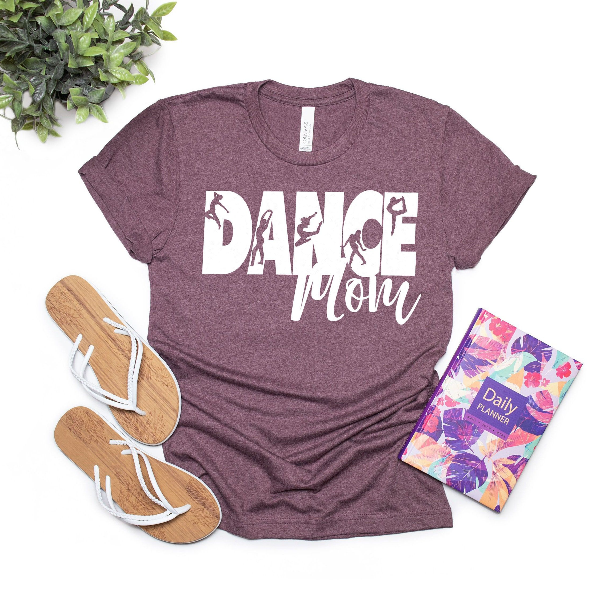 Dance Mom Shirt, Dance Mom Crew Shirt, Mom Life Shirt, Mother T-Shirt, Cute Mom Shirt, Cute Mom Gift, Mothers Day Gift,