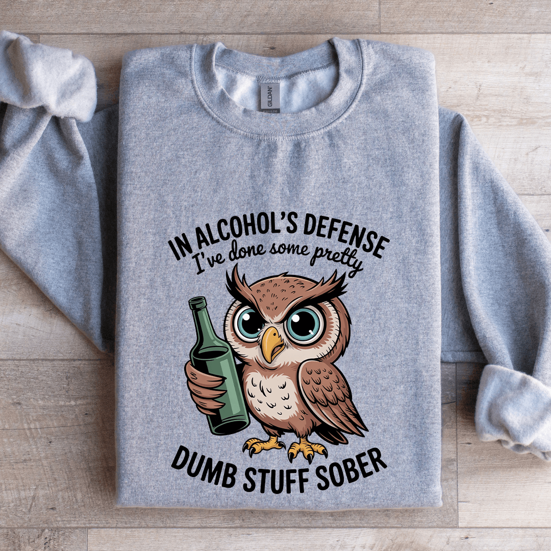 In Alcohol's Defense Sweatshirt