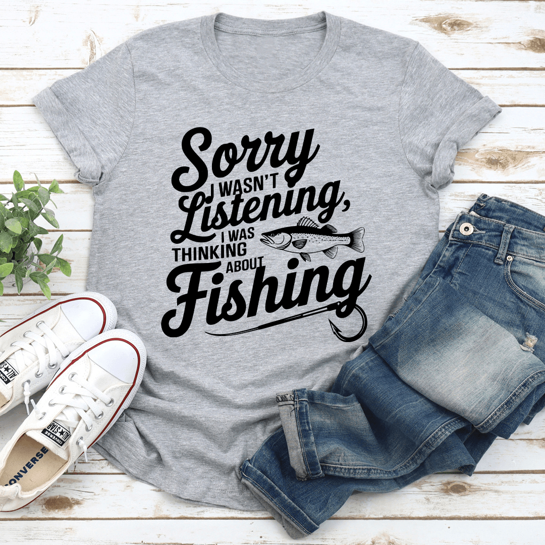 Sorry I Wasn't Listening Tee