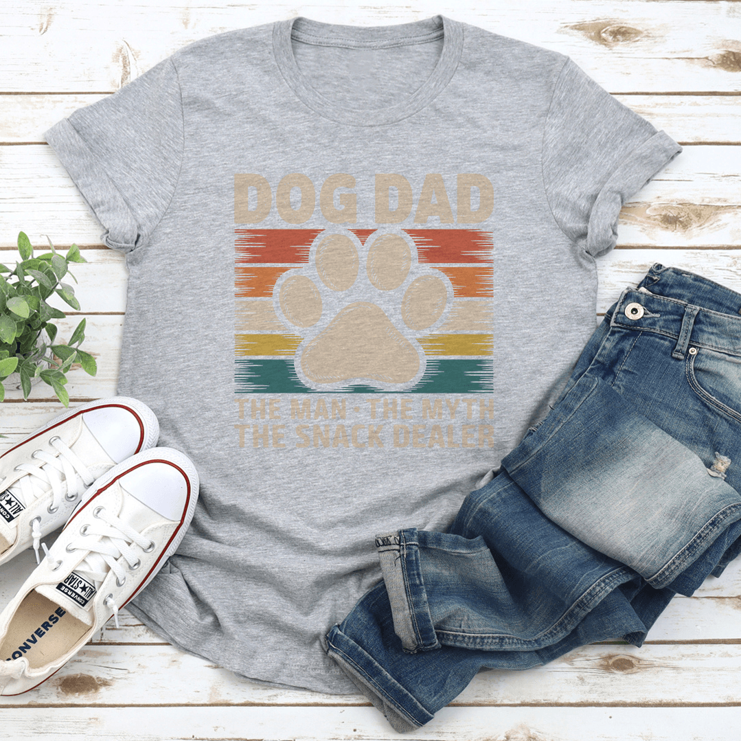 Dog Dad The Man The Myth The Snack Dealer Tee