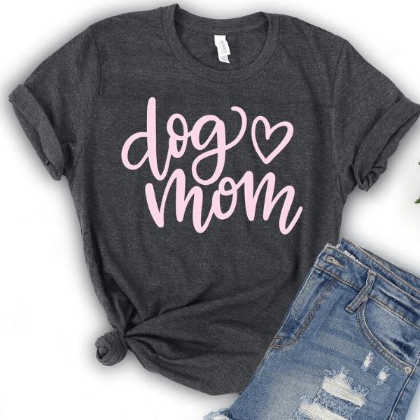 Dog Mom Shirt – Dog Mama Tee, Perfect Dog Mom Gift, Fur Mama T-Shirt