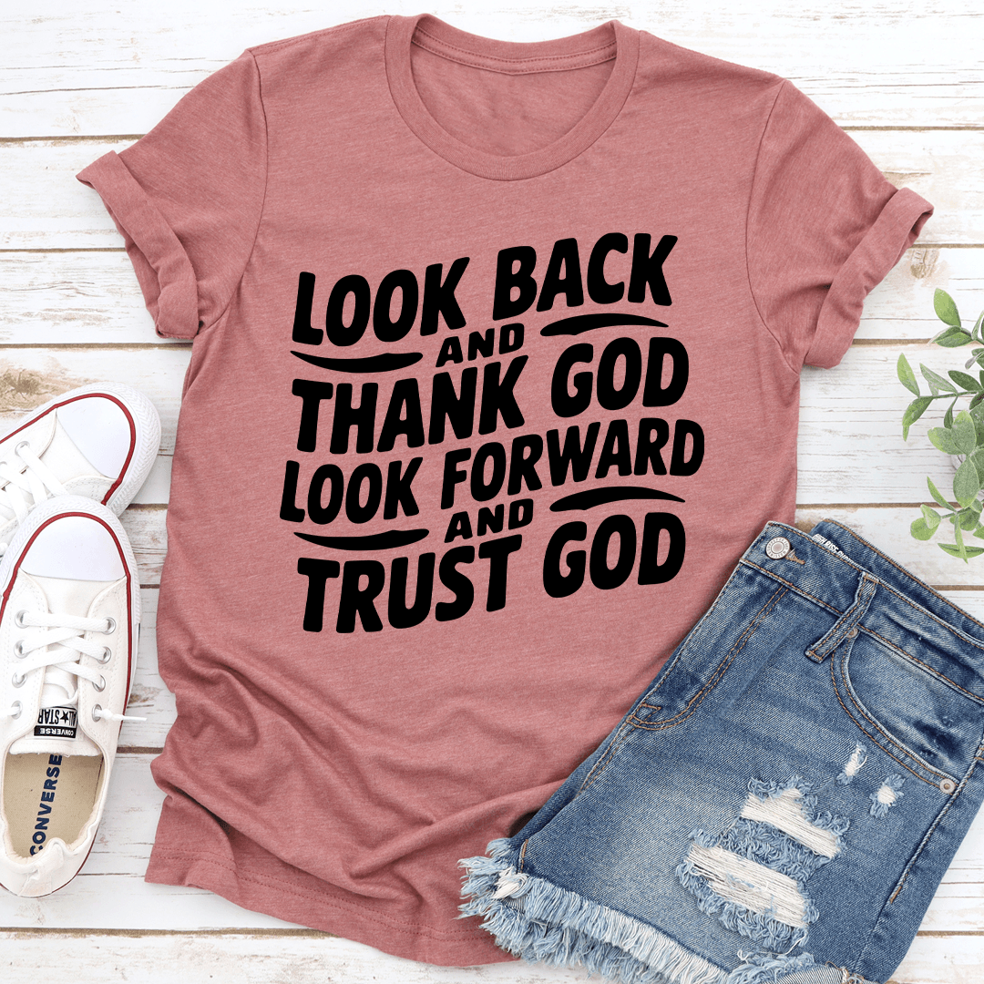 Look Back And Thank God Tee