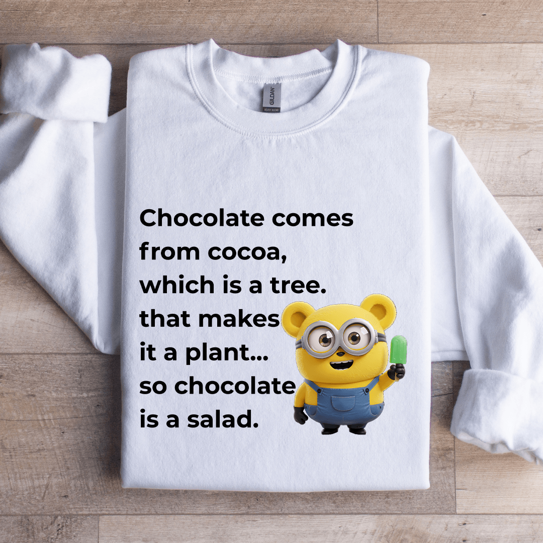 Chocolate Comes From Cocoa Which Is A Tree Sweatshirt