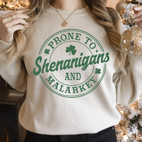 Prone to Shenanigans and Malarkey Sweatshirt | Funny St. Patricks Day Shamrock Irish Crewneck Pullover