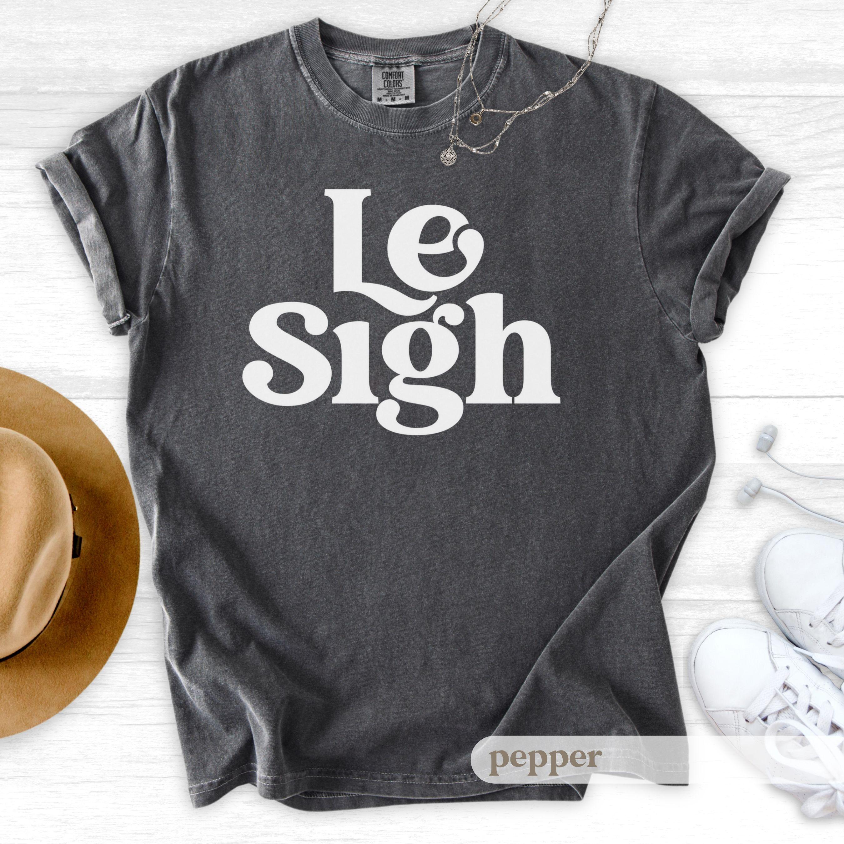 Le Sigh Tee T-Shirt | Minimal Text Graphic, Casual Streetwear, Sarcastic Tee, Sassy Shirt
