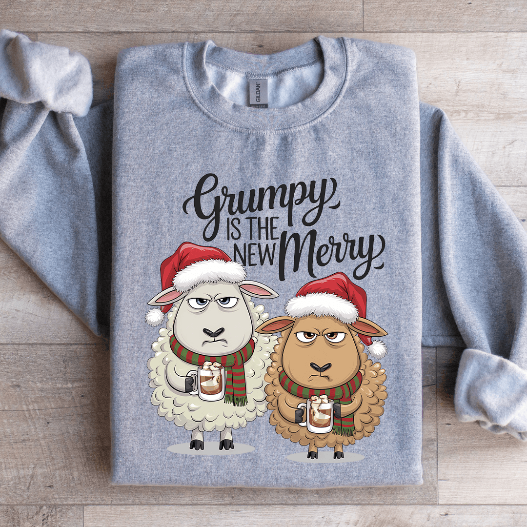 Grumpy Is The New Merry Sweatshirt