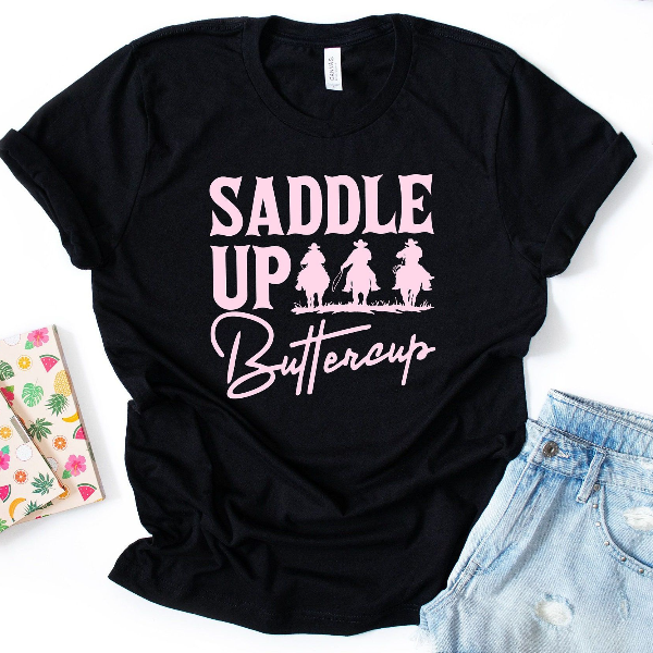 Saddle Up Buttercup Cowboy Shirt Western Cowgirl Country Girl Graphic Tee