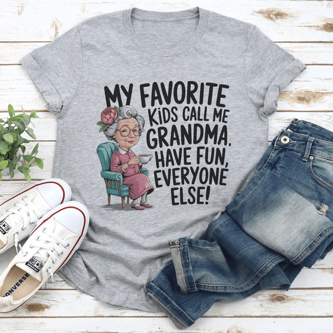 My Favorite Kids Call Me Grandma Tee