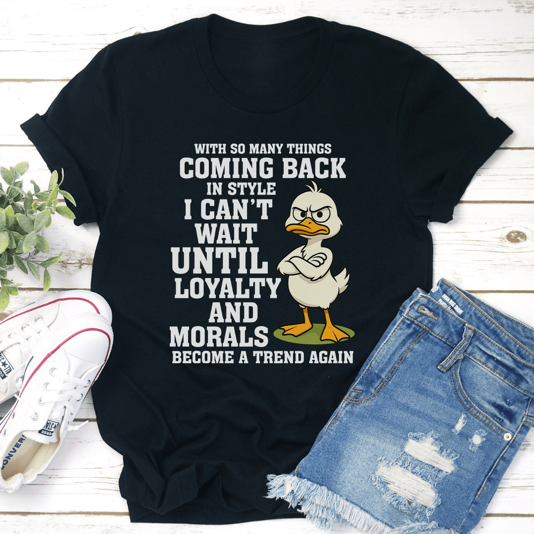 With So Many Things Coming Back In Style Tee