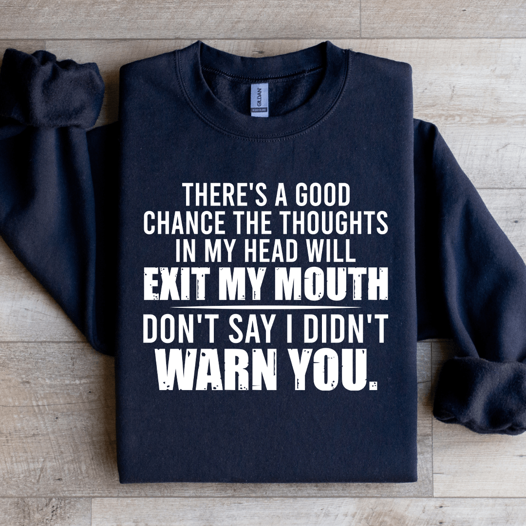 There's A Good Chance Sweatshirt