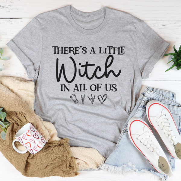 There's A Little Witch In All Of Us Tee