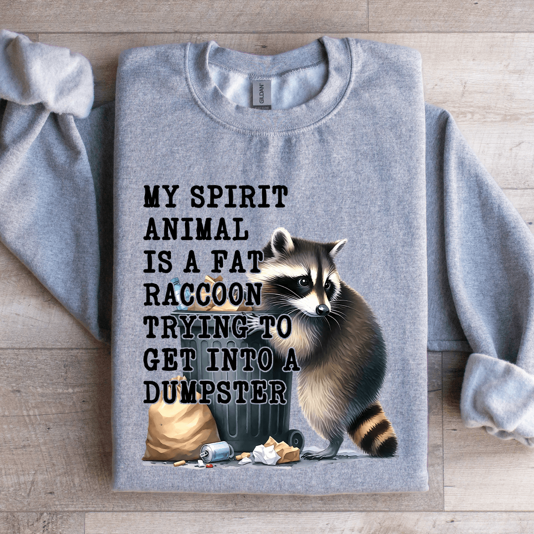 My Spirit Animal Is A Fat Raccoon Sweatshirt