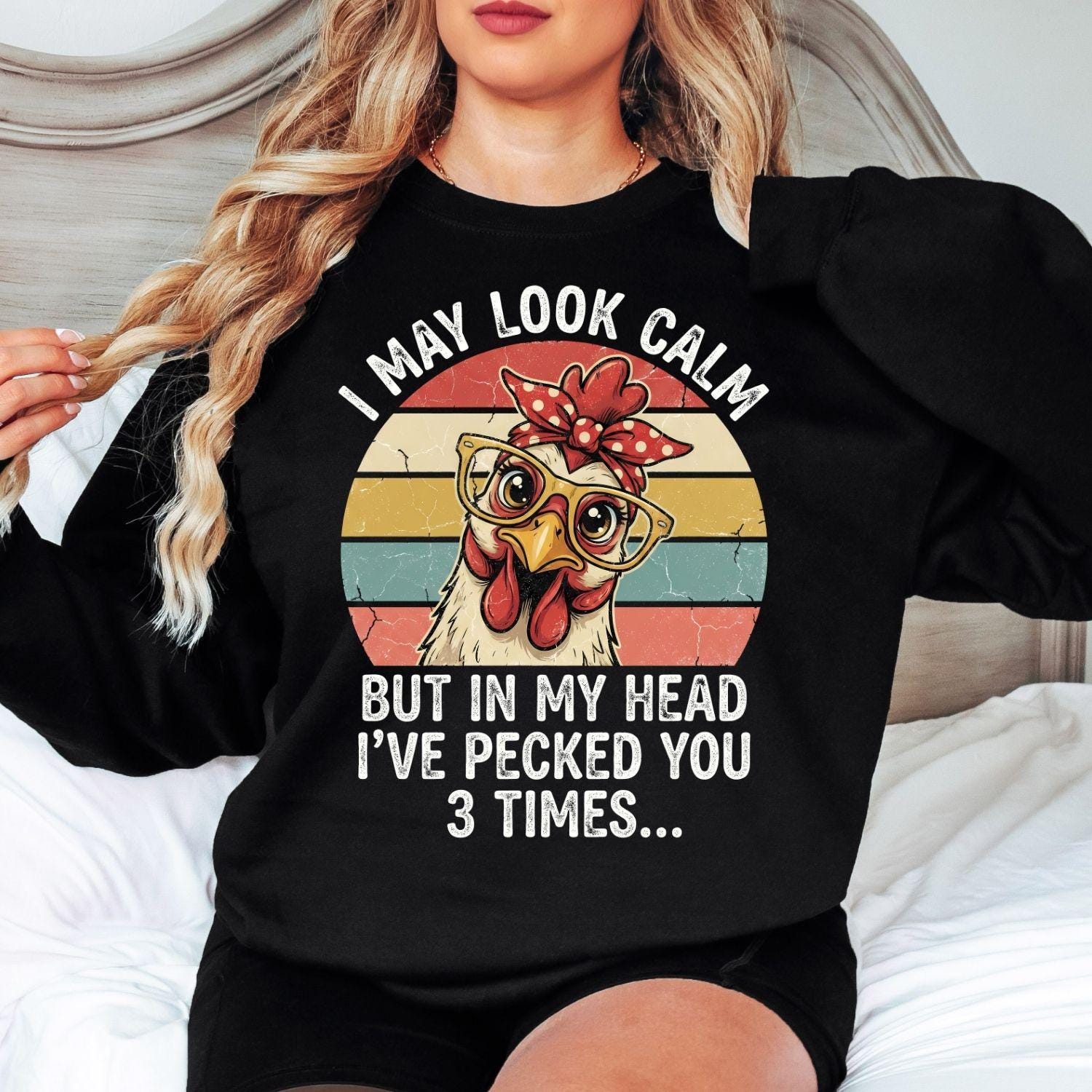 Funny Chicken Sweatshirt | I May Look Calm Sarcastic Farm Humor Crewneck Pullover
