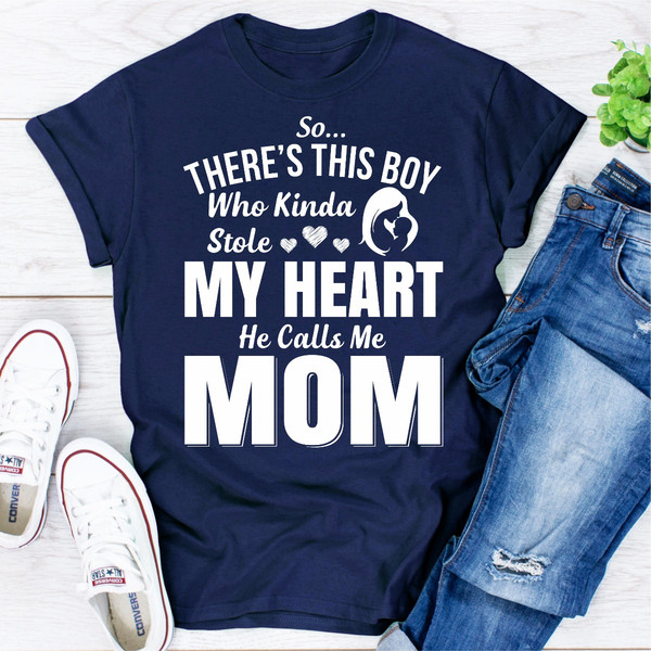 So There's This Boy Who Kinda Stole My Heart He Calls Me Mom