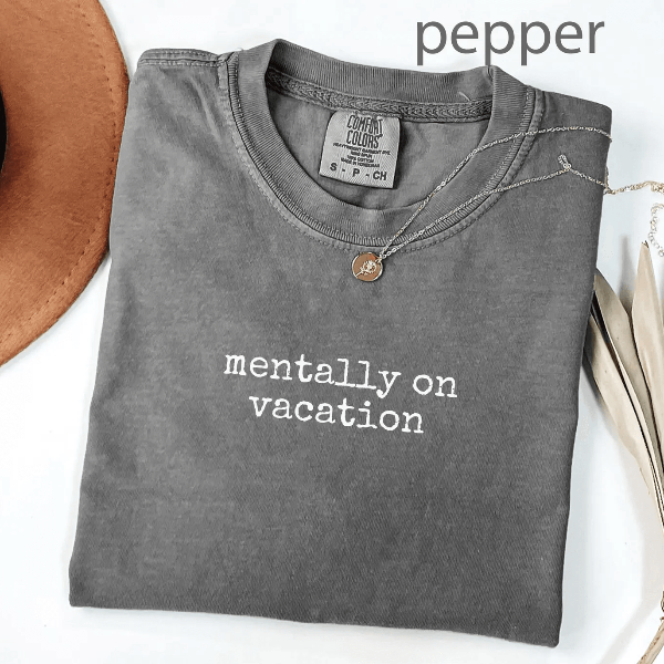Comfort Colors Mentally On Vacation Shirt Funny Relaxed Travel Tee