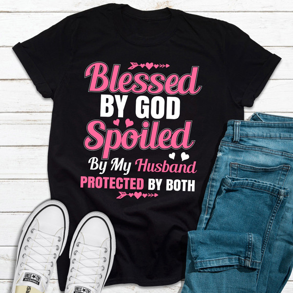 Blessed By God Spoiled By My Husband