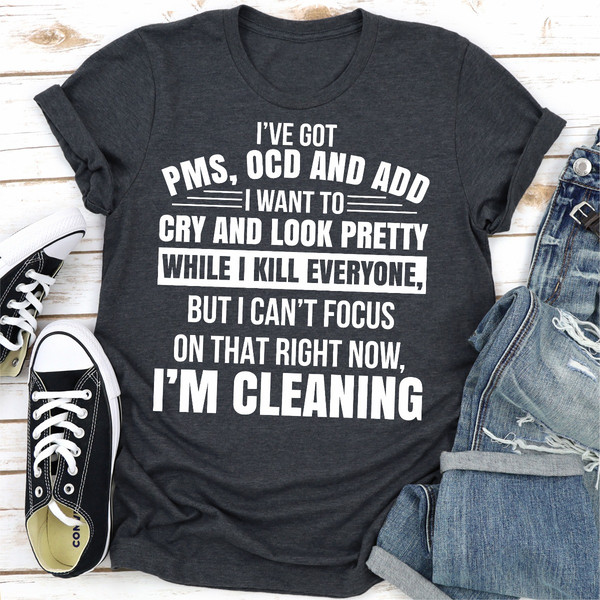 I've Got Pms Ocd And Add