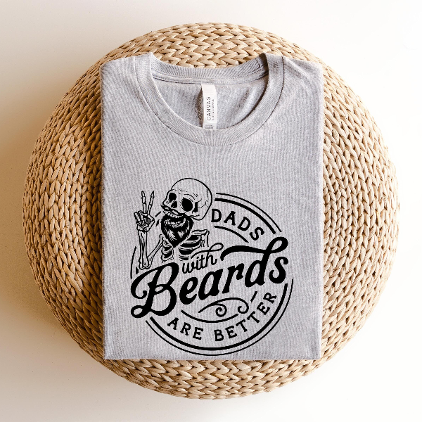 Dad with Beards are Better,Fathers Day Gift,Funny Shirt Men,Gift for Dad,Beard Father Tshirt,Best Father Shirt,Husband G