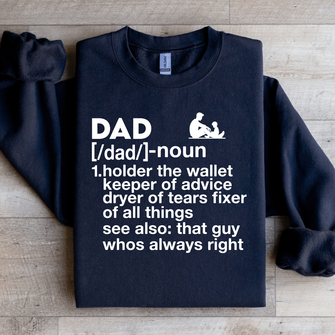 Dad Noun Holder The Wallet Keeper Of Advice Sweatshirt