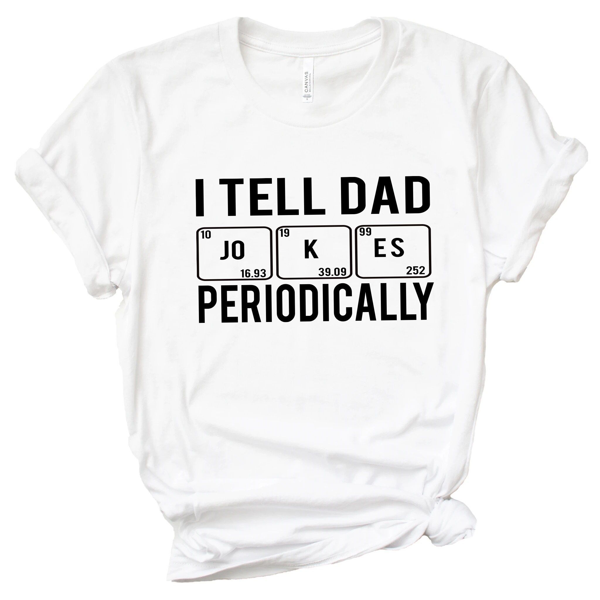 I Tell Dad Jokes Periodically Shirt Funny Dad Tee Gift