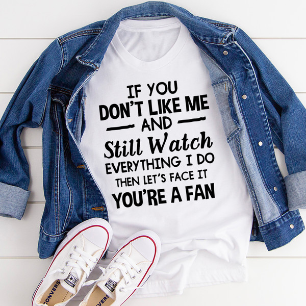 You're A Fan Tee