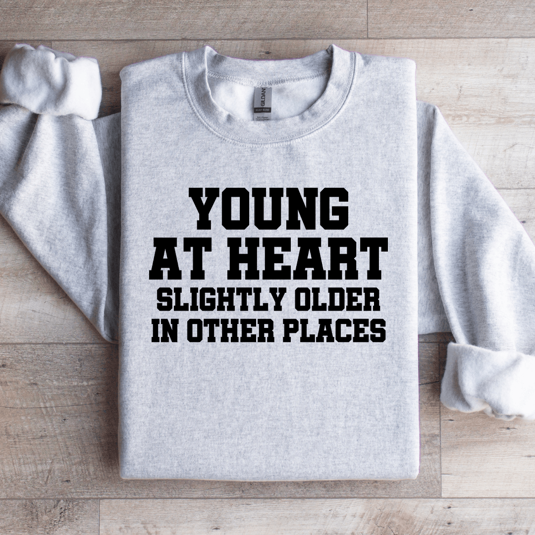 Young At Heart Sweatshirt
