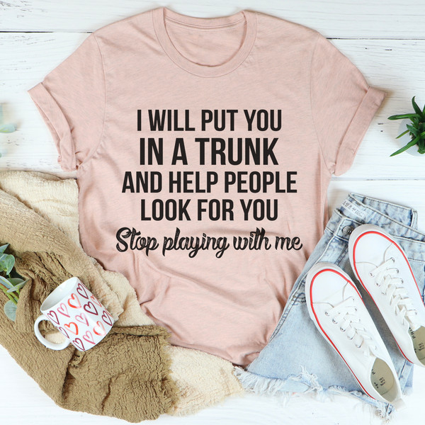 Stop Playing With Me Tee