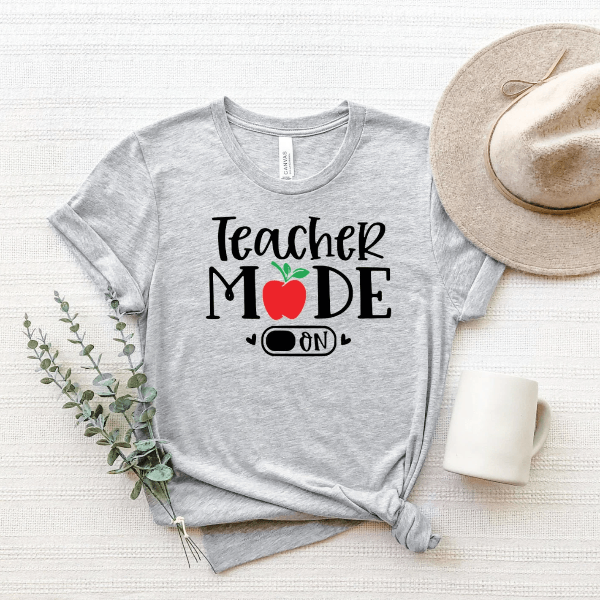 Teacher Mode On Shirt Funny Teacher Life Back to School Appreciation Gift Tee