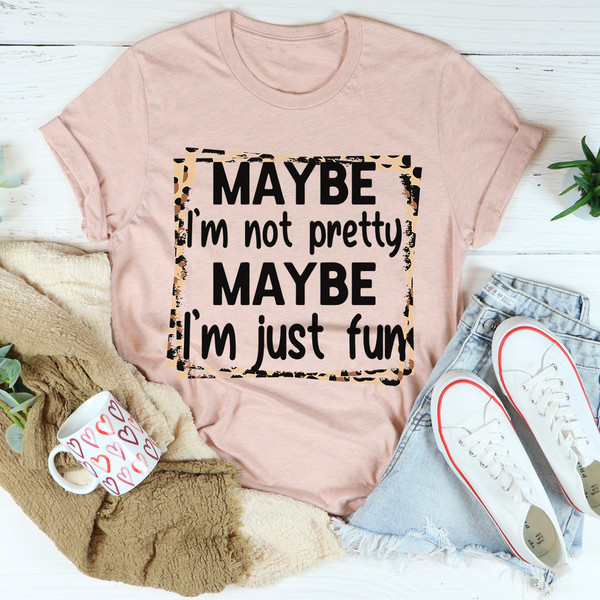 I'm Just Fun Tee