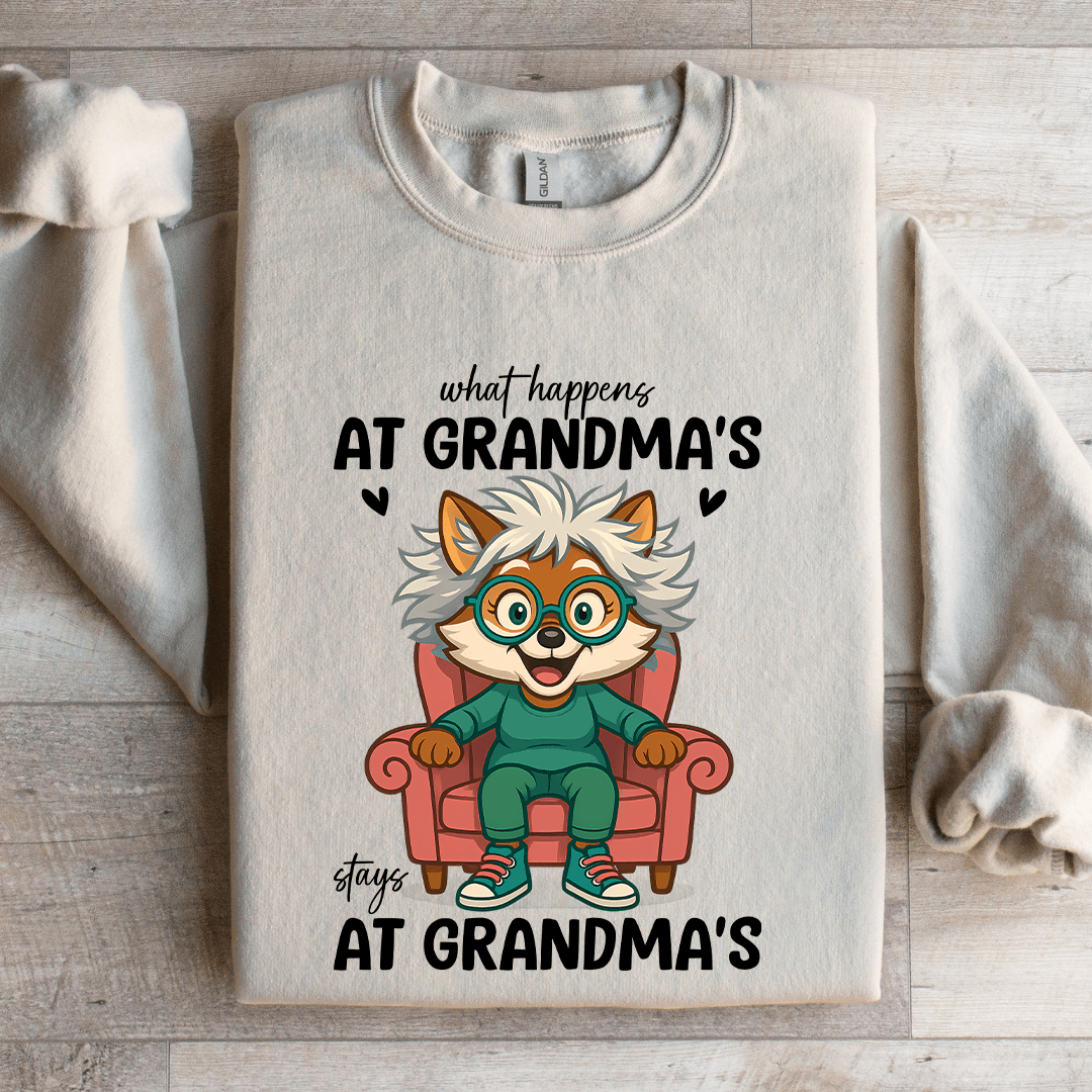 What Happens At Grandma's Sweatshirt