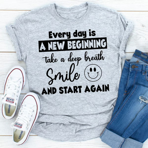 Every Day Is A New Beginning