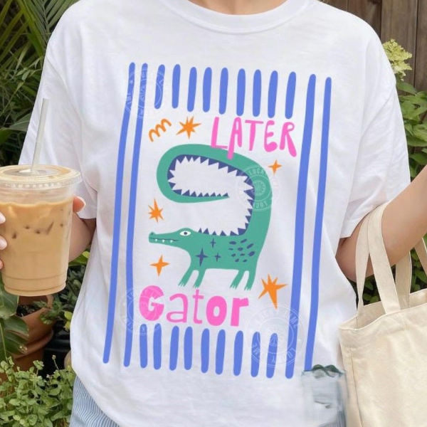 Later Gator Shirt, Sarcastic TShirt, Funny Womens Shirt, Offensive Shirt, Alligator Shirt, Crocodile Shirt, Funny Mom Te