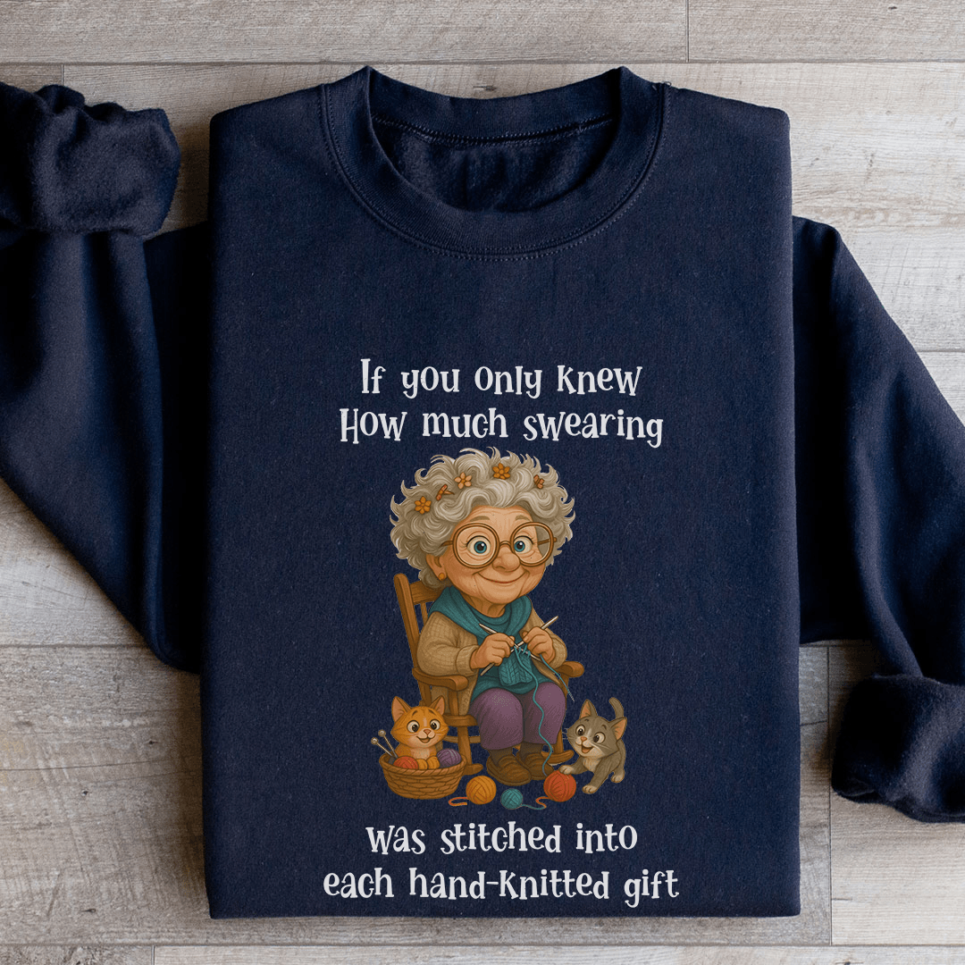 If You Only Knew How Much Swearing Sweatshirt